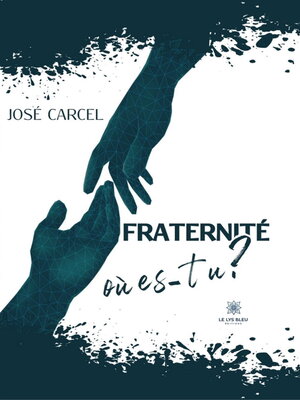 cover image of Fraternité, où es-tu ?